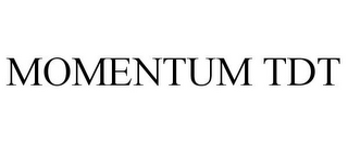 MOMENTUM TDT