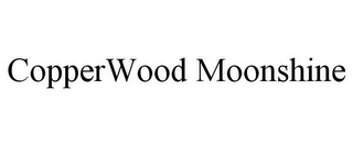 COPPERWOOD MOONSHINE
