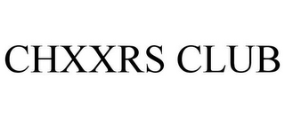 CHXXRS CLUB