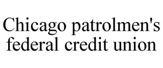 CHICAGO PATROLMEN'S FEDERAL CREDIT UNION