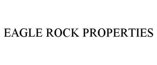 EAGLE ROCK PROPERTIES