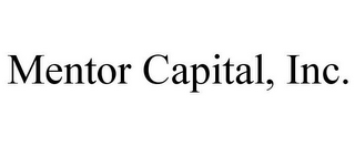 MENTOR CAPITAL, INC.