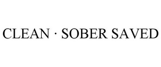 CLEAN · SOBER SAVED