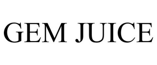 GEM JUICE