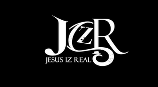 JIZR JESUS IZ REAL