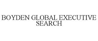 BOYDEN GLOBAL EXECUTIVE SEARCH