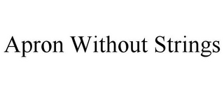 APRON WITHOUT STRINGS