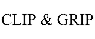 CLIP & GRIP