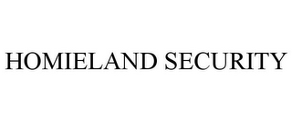 HOMIELAND SECURITY