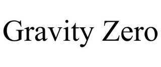 GRAVITY ZERO