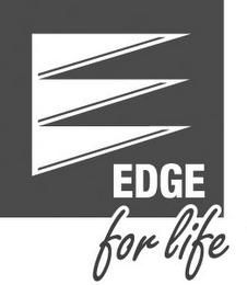 E EDGE FOR LIFE