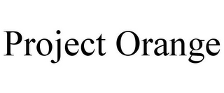 PROJECT ORANGE