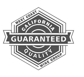 WEST COAST WINE GROUP CALIFORNIA QUALITY GUARANTEED