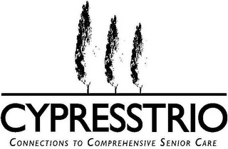 CYPRESSTRIO CONNECTIONS TO COMPREHENSIVE SENIOR CARE