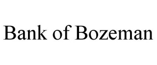 BANK OF BOZEMAN