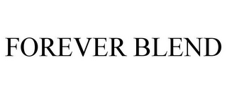 FOREVER BLEND