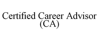 CERTIFIED CAREER ADVISOR (CA)