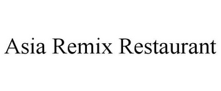 ASIA REMIX RESTAURANT