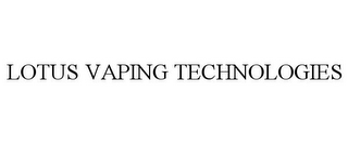 LOTUS VAPING TECHNOLOGIES