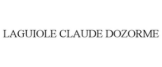 LAGUIOLE CLAUDE DOZORME