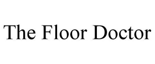 THE FLOOR DOCTOR