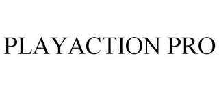 PLAYACTION PRO