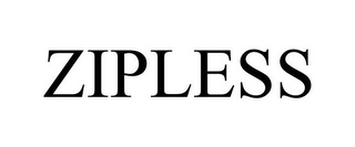 ZIPLESS