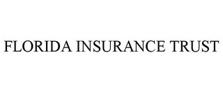 FLORIDA INSURANCE TRUST