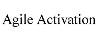 AGILE ACTIVATION