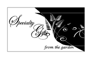 SPECIALTY GIFTS FROM THE GARDEN