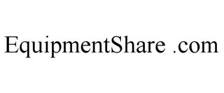 EQUIPMENTSHARE .COM