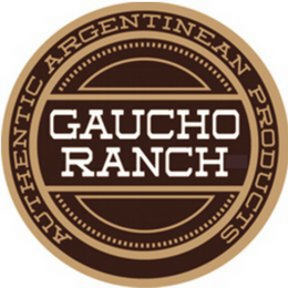 GAUCHO RANCH AUTHENTIC ARGENTINEAN PRODUCTS