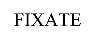 FIXATE