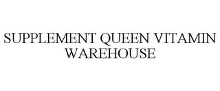 SUPPLEMENT QUEEN VITAMIN WAREHOUSE