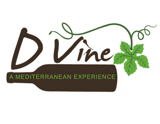 D VINE A MEDITERRANEAN EXPERIENCE