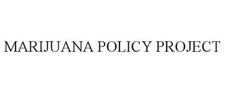 MARIJUANA POLICY PROJECT