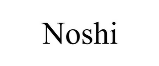 NOSHI