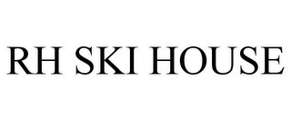 RH SKI HOUSE