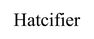 HATCIFIER