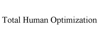 TOTAL HUMAN OPTIMIZATION