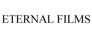 ETERNAL FILMS
