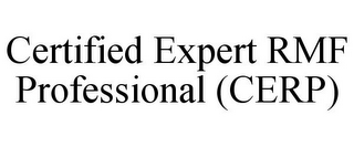 CERTIFIED EXPERT RMF PROFESSIONAL (CERP)