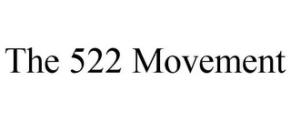 THE 522 MOVEMENT