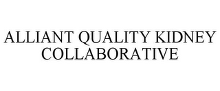 ALLIANT QUALITY KIDNEY COLLABORATIVE