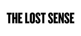 THE LOST SENSE