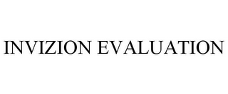 INVIZION EVALUATION