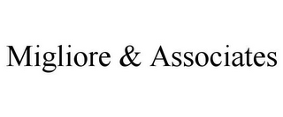 MIGLIORE & ASSOCIATES