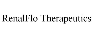 RENALFLO THERAPEUTICS
