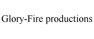 GLORY-FIRE PRODUCTIONS