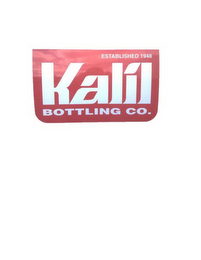 ESTABLISHED 1948 KALIL BOTTLING CO.